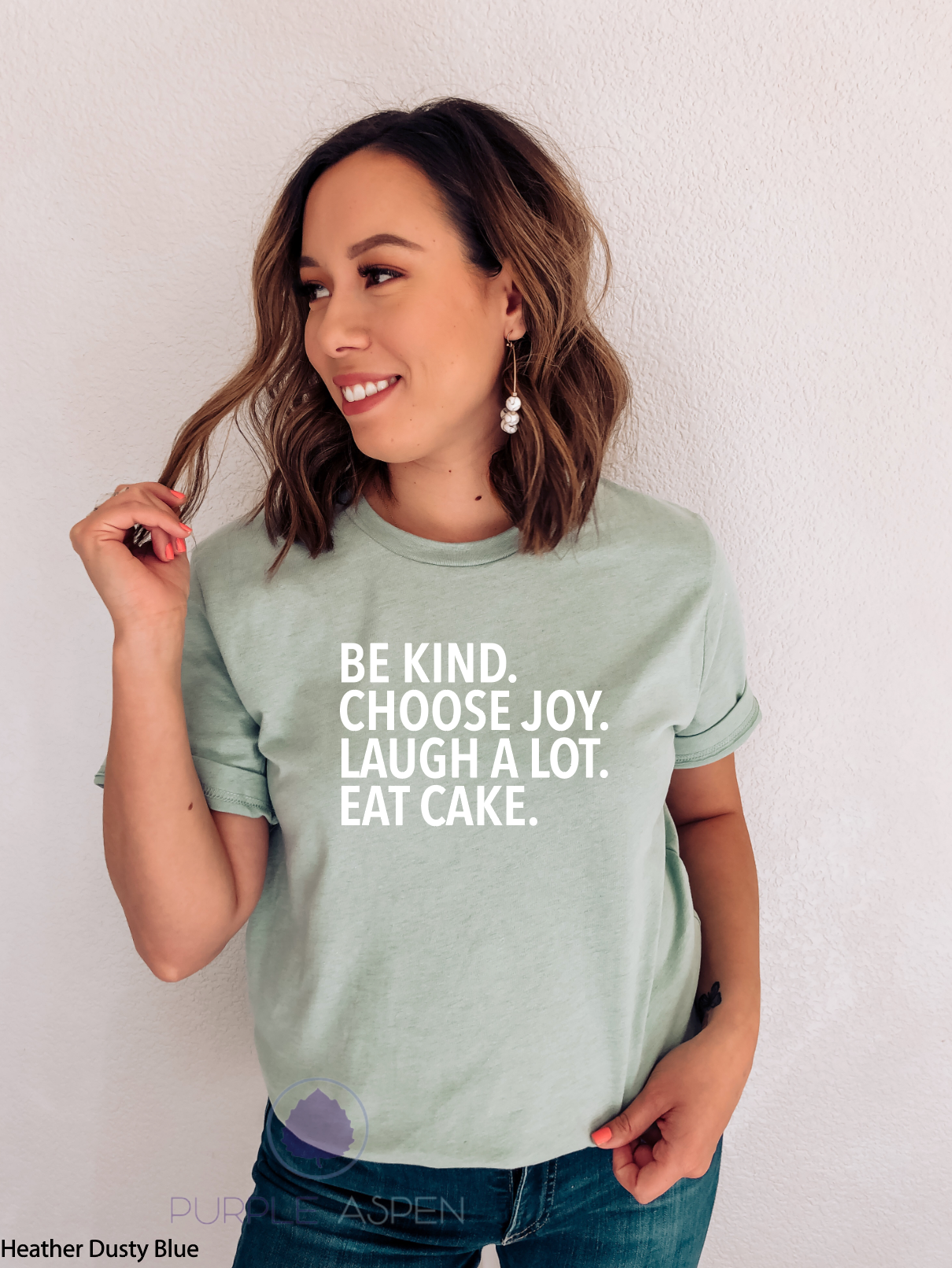 Be Kind Choose Joy Laugh A lot Eat Cake Premium Tshirt