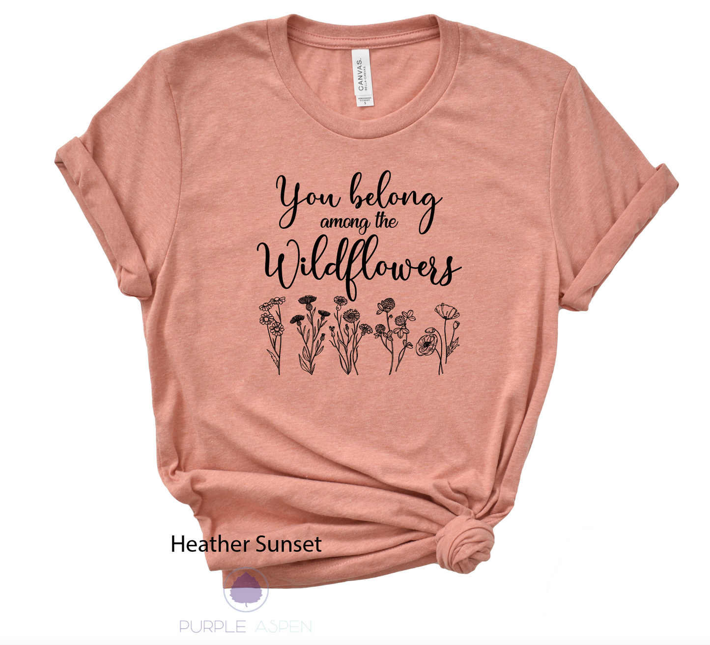 You Belong Among The Wildflowers Tee