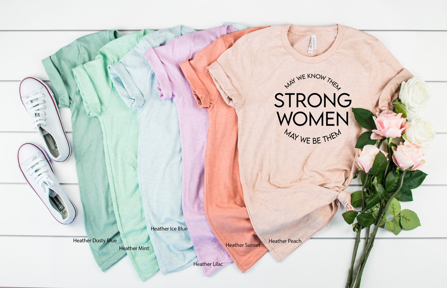 Strong Women May We Know Them May We Be Them Tshirt