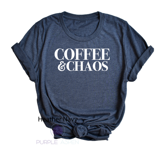 Coffee And Chaos Tshirt